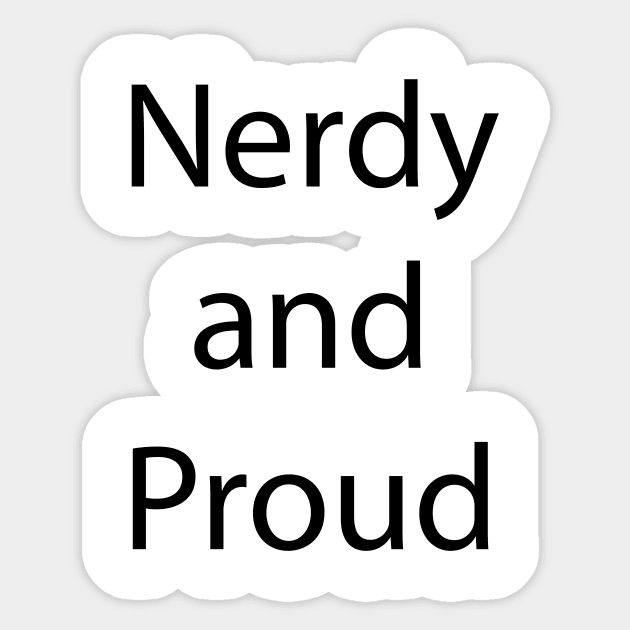 Nerdy and Geeky Quote 3 Sticker by Park Windsor